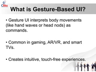 Become a Voice and Gesture UI/UX Expert with CBitss | PPTX