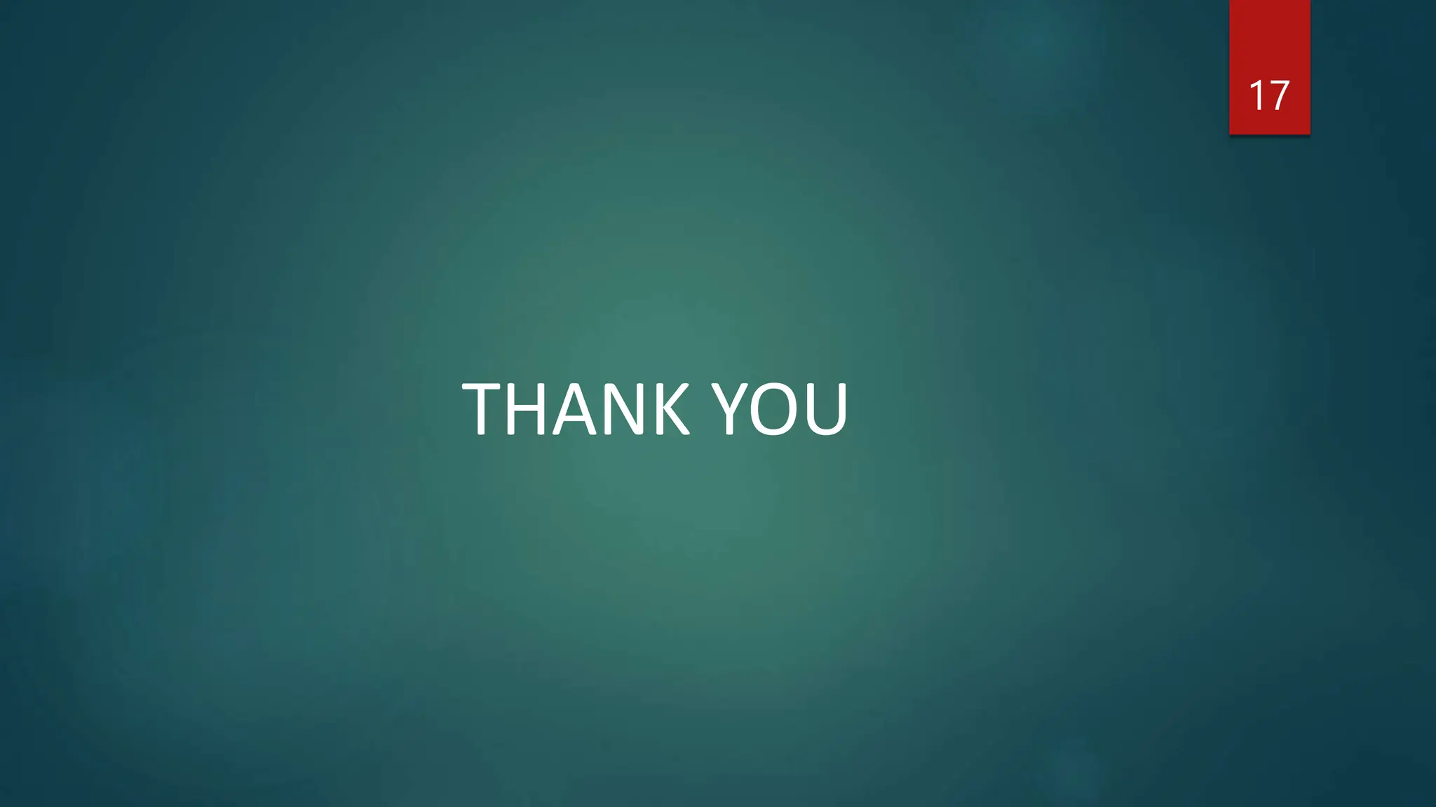 THANK YOU
17
 