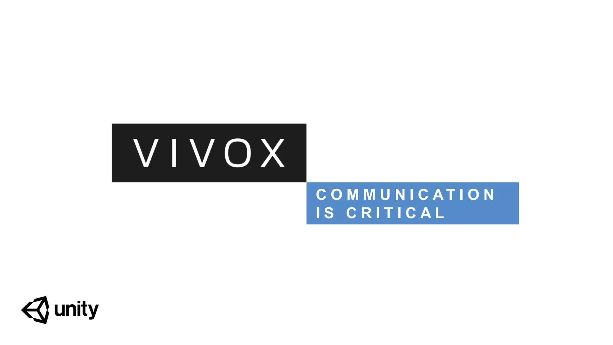 C O M M U N I C A T I O N
I S C R I T I C A L
 