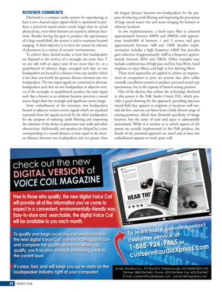 REVIEWER COMMENTS                                                  the longest distance between two loudspeakers, for the pur-
            Disclosed is a compact audio system for reproducing at         pose of reducing comb filtering and improving the perception
        least a two channel input signal which is optimized to pro-        of large sound source size and stereo imaging for listeners at
        duce a perceived sound source much larger than its actual          arbitrary locations.
        physical size, even when listeners are seated in arbitrary loca-      In one implementation, a band reject filter is centered
        tions. Besides having the goal to produce the spaciousness         approximately between 400Hz and 2000Hz with approxi-
        of a large sound field, the system is said to maintain focused     mate bandwidth of between 1 and 3 octaves and gain
        imaging. A third objective is to have the system be tolerant       approximately between -4dB and -10dB. Another imple-
        of placement in a variety of acoustic environments.                mentation includes a high frequency rolloff that provides
            To achieve these desired results, at least four loudspeakers   gain reduction of approximately -6dB at a frequency approx-
        are disposed at the vertices of a rectangle not more than 2′       imately between 2kHz and 10kHz. Other examples may
        on any side with an aspect ratio of not more than 4:1, or a        include combinations of high-pass and low bass filters, band
        quadrilateral of arbitrary shape, arranged such that no two        emphasis or reject filters, and high or low shelving filters.
        loudspeakers are located at a distance from one another which         These novel approaches are applied to achieve an improve-
        is less than one-fourth the greatest distance between any two      ment in comparison to prior art systems that often utilize
        loudspeakers. The two input signals are connected to alternate     crosstalk cancellation systems to produce surround sound type
        loudspeakers such that no two loudspeakers at adjacent verti-      spaciousness, but at the expense of limited seating position.
        ces of the rectangle, or quadrilateral, produce the same signal       One of the devices that utilizes the technology disclosed
        such that a listener at an arbitrary location perceives a sound    in this patent is the Polk Audio I-Sonic ES2, which pro-
        source larger than the rectangle and significant stereo image.     vides a good showing for the approach, providing spacious
            Some embodiments of the invention, two loudspeakers            sound-field that appears to originate at locations well out-
        located at adjacent vertices receive signals which are equalized   side the box, and you can listen from a fairly diverse range of
        separately from the signals received by the other loudspeakers     seating positions, which does diminish specificity of image
        for the purpose of reducing comb filtering and improving           location, but the sense of scale and space is substantially
        the tolerance of the device to placement near walls and other      maintained. While it is unclear as to which aspects of the
        obstructions. Additionally, two speakers are delayed by a time     patent are actually implemented in the Polk product, the
        corresponding to a sound distance at least equal to the short-     details of the patented approach are novel and at least one
        est distance between two loudspeakers and not greater than         embodiment appears to work quite well.




22   VOICE COIL
 