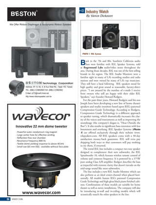 Industry Watch
                       By Vance Dickason




                    PHOTO 1: RSL System.


                        ack in the 70s and 80s, Southern California audio
                        fans were familiar with RSL Speaker Systems, sold
                  at Rogersound Labs audio/video stores throughout the
                  area. During those decades, RSL was one of the best-selling
                  brands in the region. The RSL Studio Monitors were a
                  familiar sight in many of LA’s recording studios and radio
                  stations and were owned by many of LA’s top musicians.
                  They still have a loyal following. RSL speakers stood for
                  high quality and great sound at reasonable, factory-direct
                  prices. “I am amazed by the number of e-mails I receive
                  from owners who still are happy with their older RSL
                  Speakers,” says founder Howard Rodgers.
                     For the past three years, Howard Rodgers and his son
                  Joseph have been developing a new line of home theater
                  speakers and studio monitors based upon RSL’s patented
                  Compression Guide Technology. According to Rodgers,
                  Compression Guide Technology is a different approach
                  to speaker tuning, which dramatically increases the clar-
                  ity of the voices and instruments as well as improving the
                  soundstage (the company’s slogan is, “Hear Outside the
                  Box”). It also results in significant bass extension with less
                  boominess and overhang. RSL Speaker Systems (Photo
                  1) are offered exclusively through their website www.
                  rslspeakers.com. All RSL speakers come with a 30-day
                  satisfaction money-back guarantee. RSL will even pay
                  shipping both ways so that customers will pay nothing
                  to try them, if returned.
                     The initial RSL line includes a compact two-way speaker
                  designed to complement their new subwoofer, the RSL
                  Speedwoofer 10, which features wireless remote control of
                  volume and crossover frequency. It is powered by a 375W
                  pure analog Class A/B amplifier. Rodgers describes the bass
                  as impactful with extreme clarity that doesn’t intrude on the
                  mid-range sound like most subwoofers.
                     The line includes a new RSL Studio Monitor, which can
                  also perform as an ideal center-channel when placed hori-
                  zontally. All models feature RSL’s patented Compression
                  Guide Technology and high-gloss black piano finished cabi-
                  nets. Combinations of these models are suitable for home
                  theater as well as stereo installations. The company will also
                  be introducing in-wall and in-ceiling models which will
                  acoustically match the other speakers in the line.
26   VOICE COIL
 
