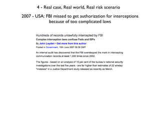 2007 - USA: FBI missed to get authorization for interceptions because of too complicated laws 4 -  Real case, Real world, ...