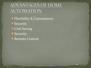 20
Flexibility & Convenience
Security
Cost Saving
Security
Remote Control
 