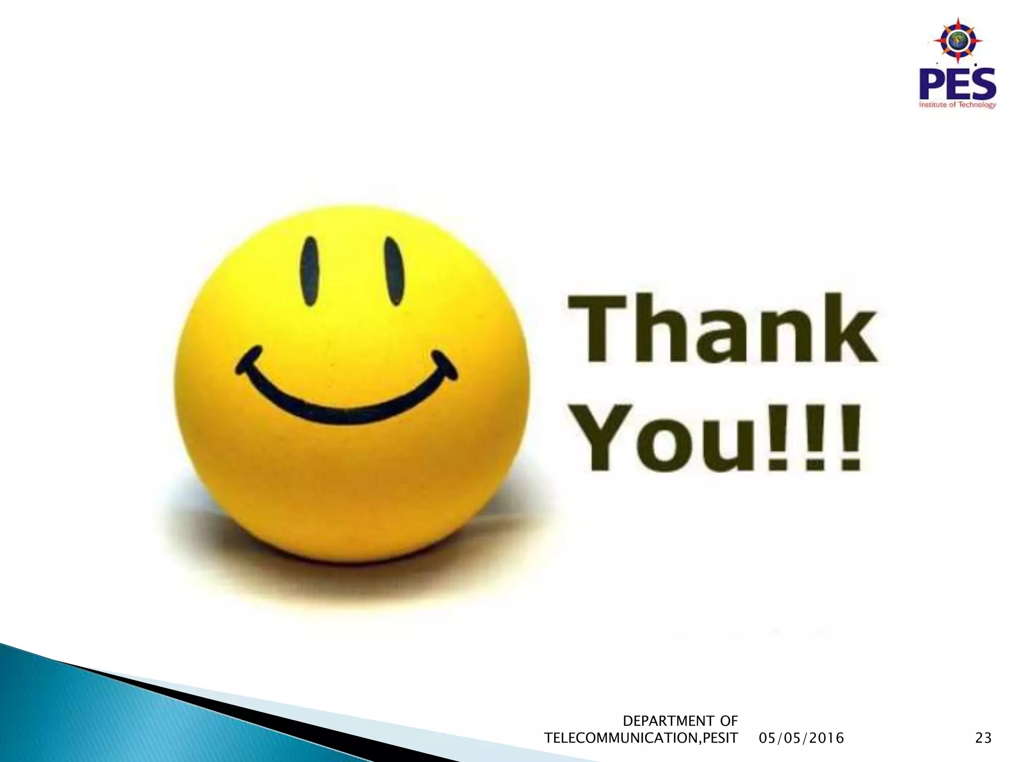 05/05/2016 23
DEPARTMENT OF
TELECOMMUNICATION,PESIT
 