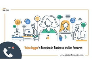 Voice logger's Function in Business and its features.pdf