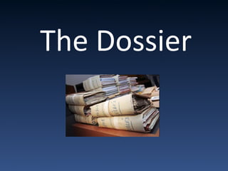 The Dossier
 