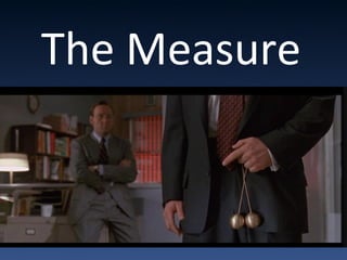 The Measure
 