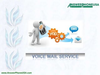 Voice Mail Service www.AnswerPhoneUSA.com 