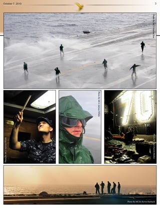 3




                  Photo By MC3 Heather Roe                               Photo By MC3 Aaron Shelley




                                                                                                        Photo By MCSA Kevin Harbach
                                             Photo By MC2 Adrian White
October 7, 2010
                                                                            Photo By MC2 Adrian White
 