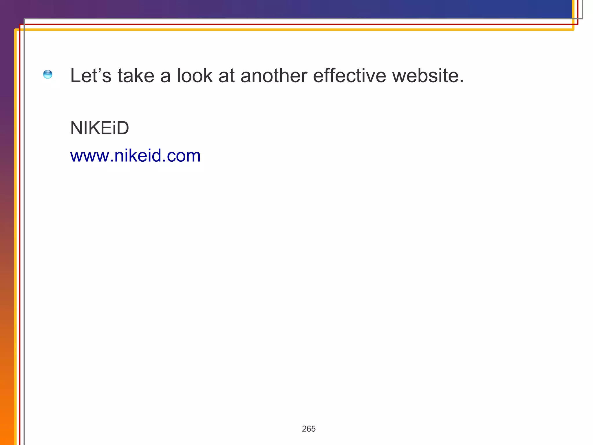 Let’s take a look at another effective website.  NIKEiD www.nikeid.com 