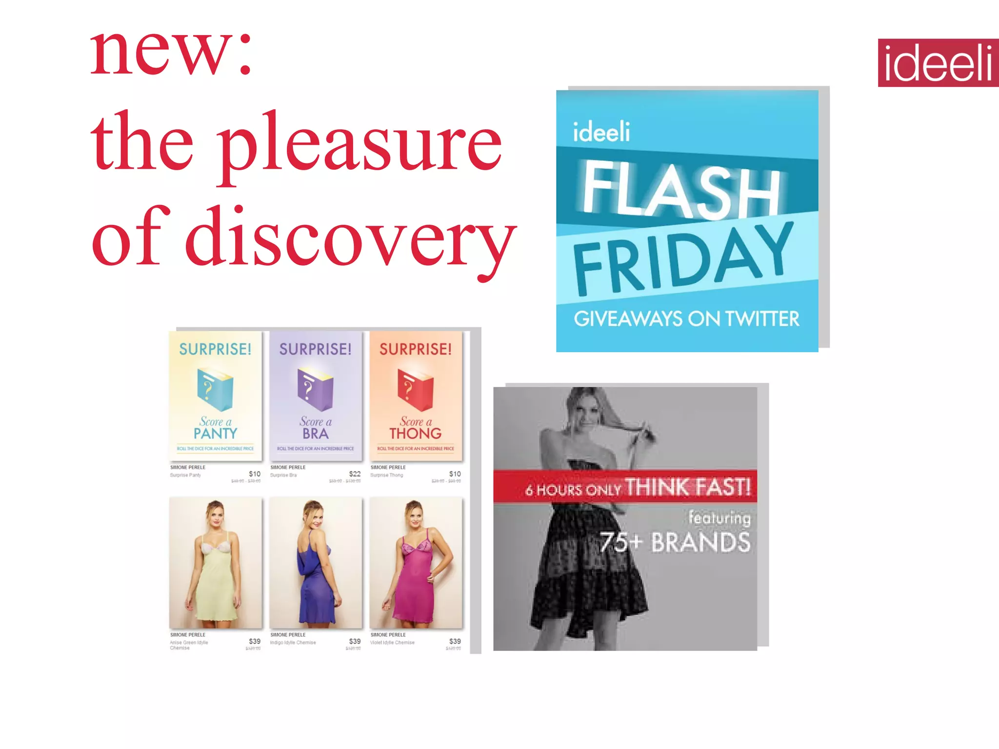 new: the pleasure  of discovery 