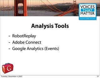 Analysis Tools
        -    RobotReplay
        -    Adobe Connect
        -    Google Analytics (Events)




Tuesday, Dec...