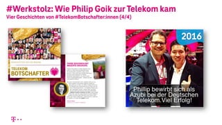 #Werkstolz: Wie Philip Goik zurTelekom kam
Vier Geschichten von #TelekomBotschafter:innen (4/4)
 