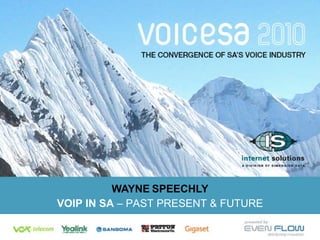 WAYNE   SPEECHLY VOIP IN SA  – PAST PRESENT & FUTURE 