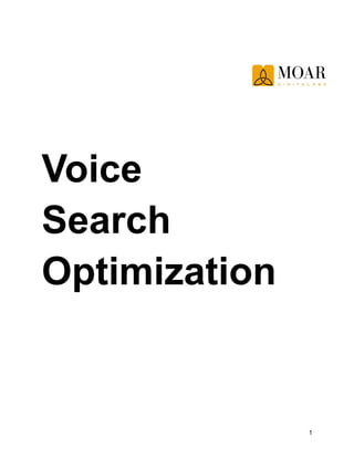 Voice
Search
Optimization
1
 