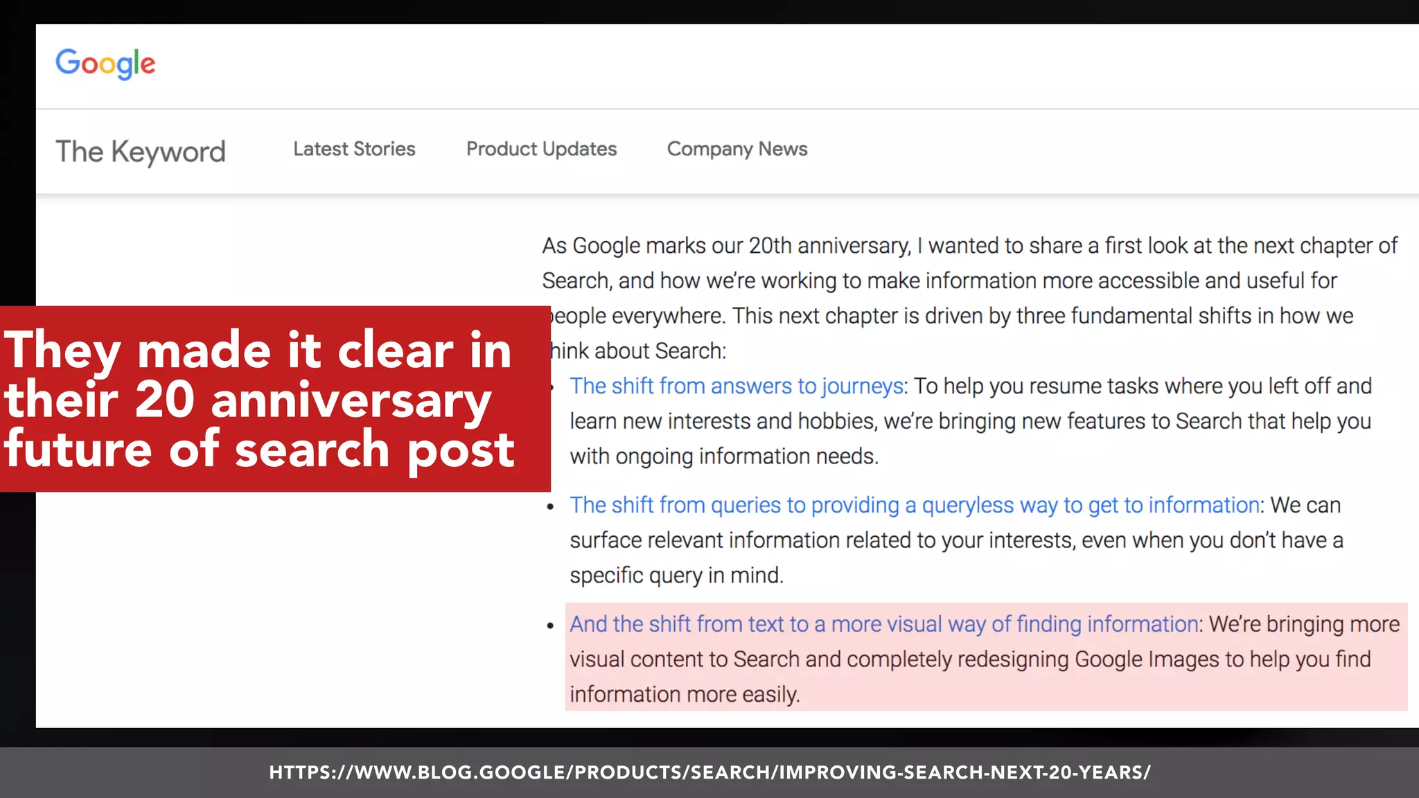 #VOICESEARCH BY @ALEYDA FROM #ORAINTI AT #SMXL18
They made it clear in
their 20 anniversary
future of search post
HTTPS://WWW.BLOG.GOOGLE/PRODUCTS/SEARCH/IMPROVING-SEARCH-NEXT-20-YEARS/
 