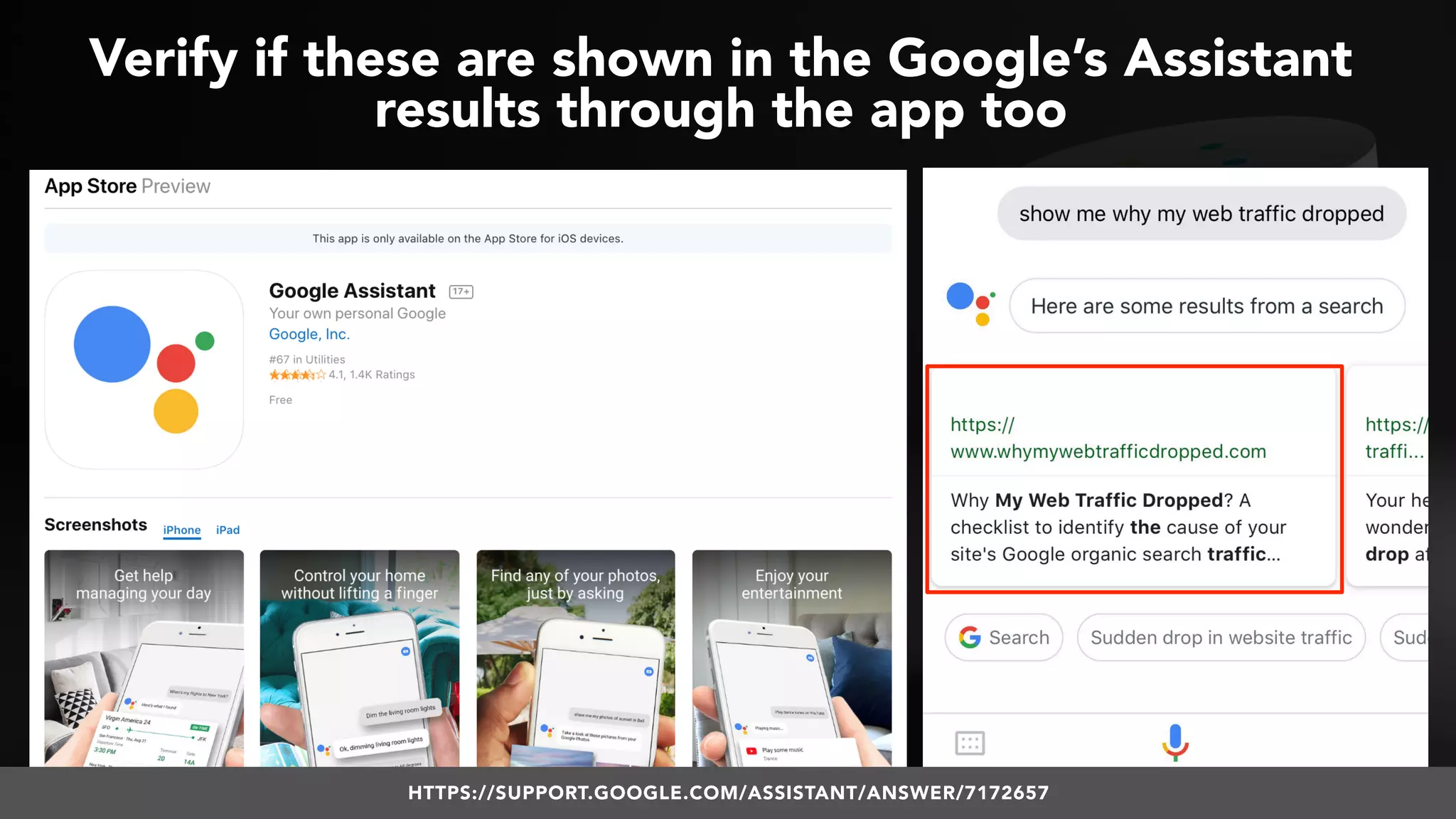 #VOICESEARCH BY @ALEYDA FROM #ORAINTI AT #SMXL18
Verify if these are shown in the Google’s Assistant  
results through the app too
HTTPS://SUPPORT.GOOGLE.COM/ASSISTANT/ANSWER/7172657
 
