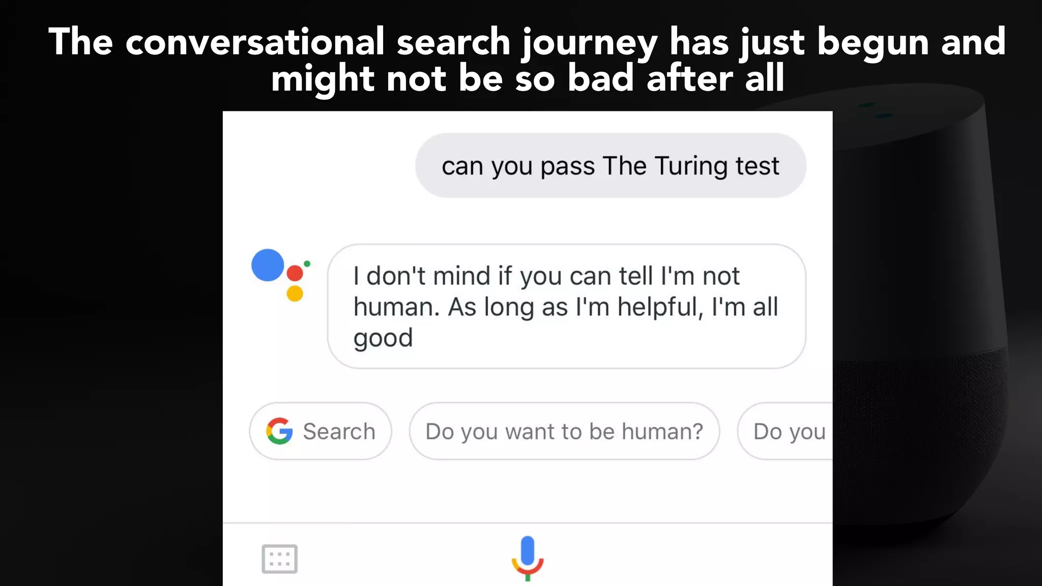 #VOICESEARCH BY @ALEYDA FROM #ORAINTI AT #SMXL18
The conversational search journey has just begun and
might not be so bad after all
 