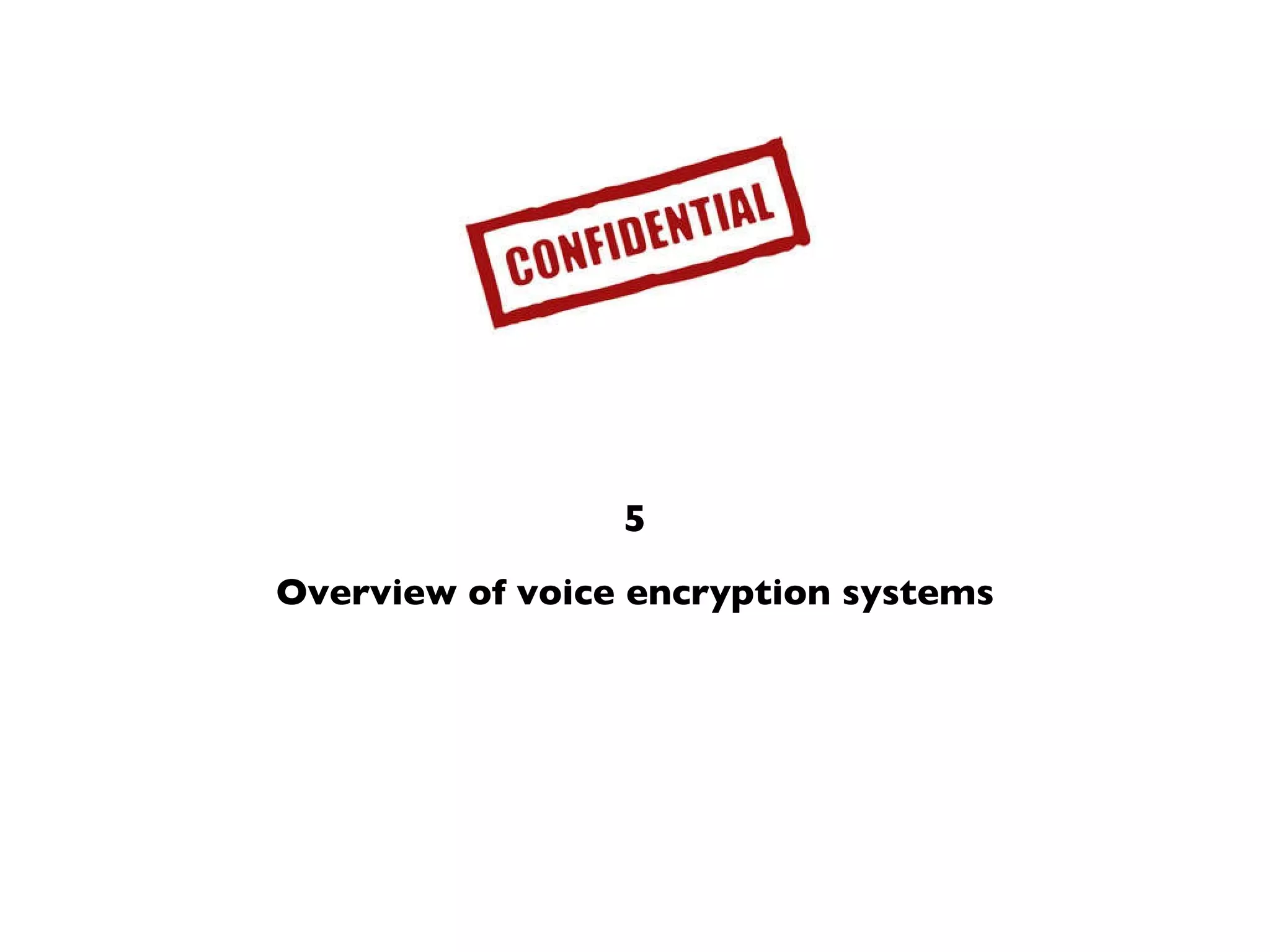 5 Overview of voice encryption systems 