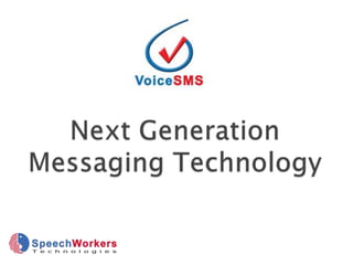 Next Generation Messaging Technology 