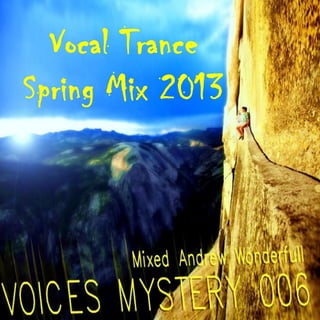 Vocal Trance
Spring Mix 2013
 