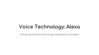 Who Developed Alexa Seminar on Voice Technology - Alexa | PPTX