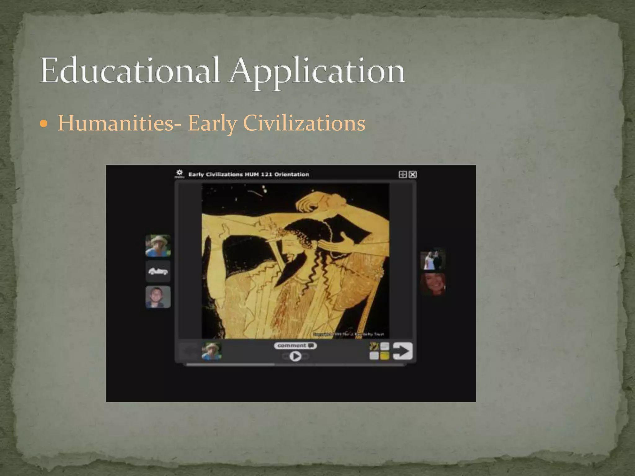 Humanities- Early CivilizationsEducational Application