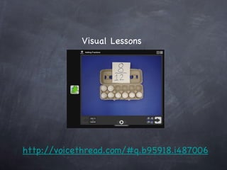Visual Lessons  http://voicethread.com/#q.b95918.i487006 