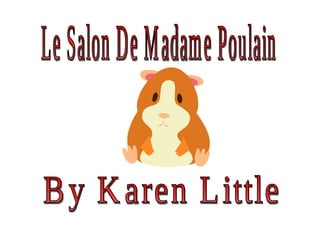 Le Salon De Madame Poulain By Karen Little 