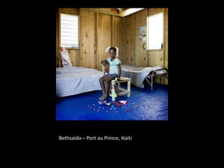 Bethsaida – Port au Prince, Haiti
 