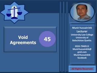 Void
Agreements
45
 