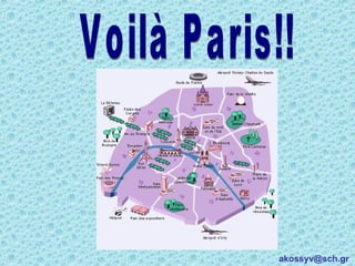 Voilà Paris!! akossyv@sch.gr  