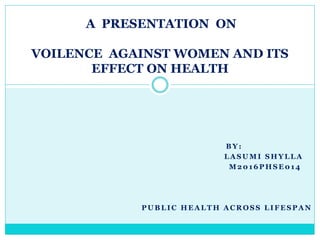 Violence against women and its effect on health | PPTX