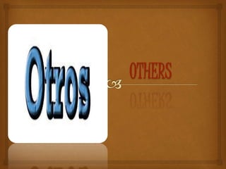 OTHERS
 