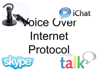 Voice Over Internet Protocol 