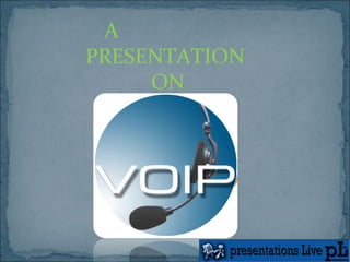 A  PRESENTATION  ON 