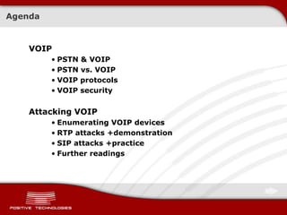 Agenda<br />VOIP<br />PSTN & VOIP<br />PSTN vs. VOIP<br />VOIP protocols<br />VOIP security<br />Attacking VOIP<br />Enume...