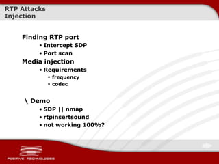 RTP AttacksInjection<br />Finding RTP port<br />InterceptSDP<br />Port scan<br />Media injection<br />Requirements<br />fr...