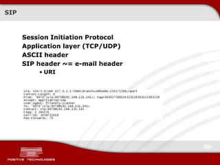SIP<br />Session Initiation Protocol<br />Application layer (TCP/UDP)<br />ASCII header<br />SIP header ~= e-mail header<b...