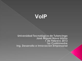 VoIP
 