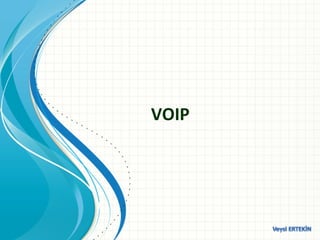 VOIP

 