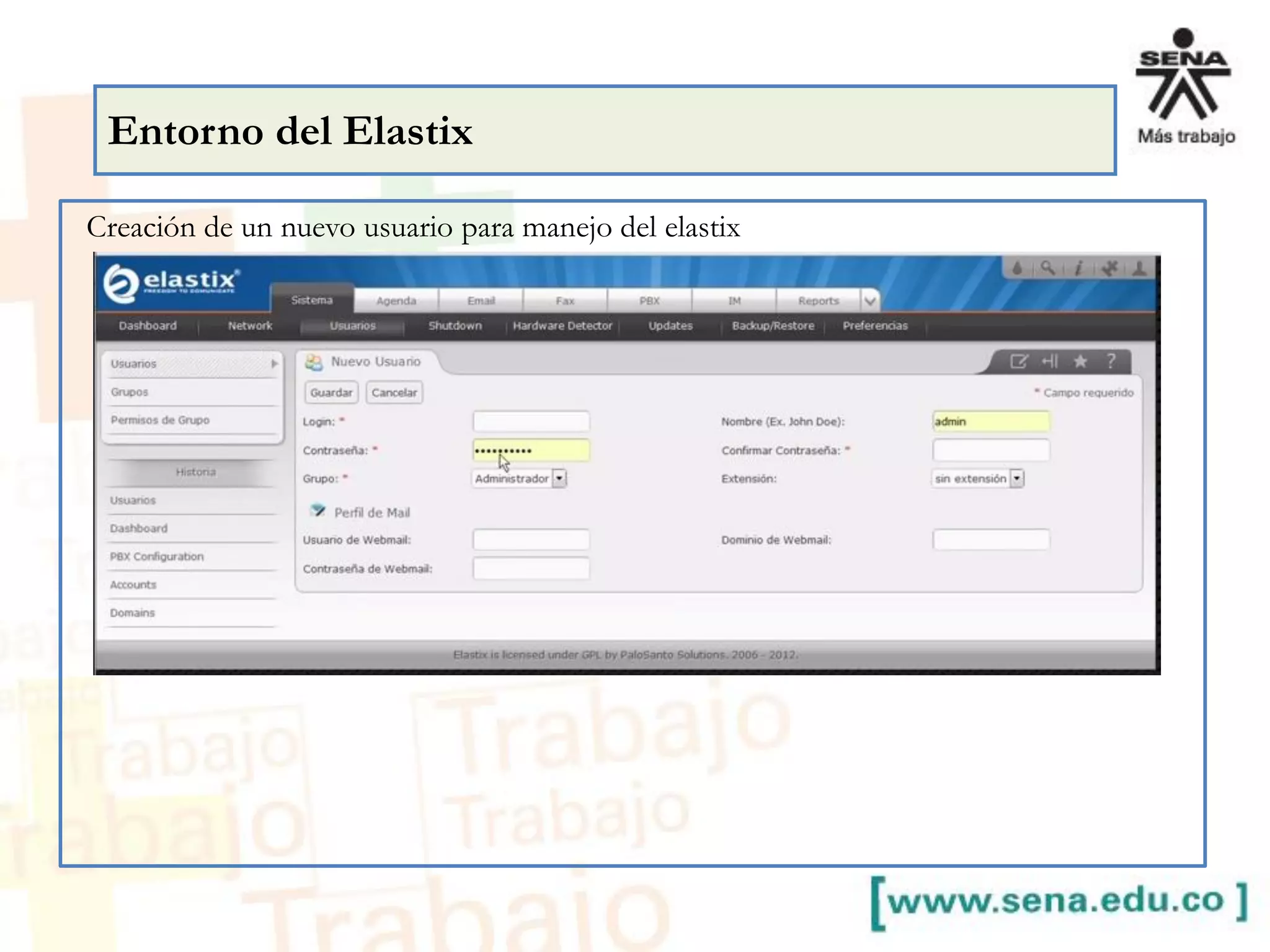 Creación de un nuevo usuario para manejo del elastix
Entorno del Elastix
 