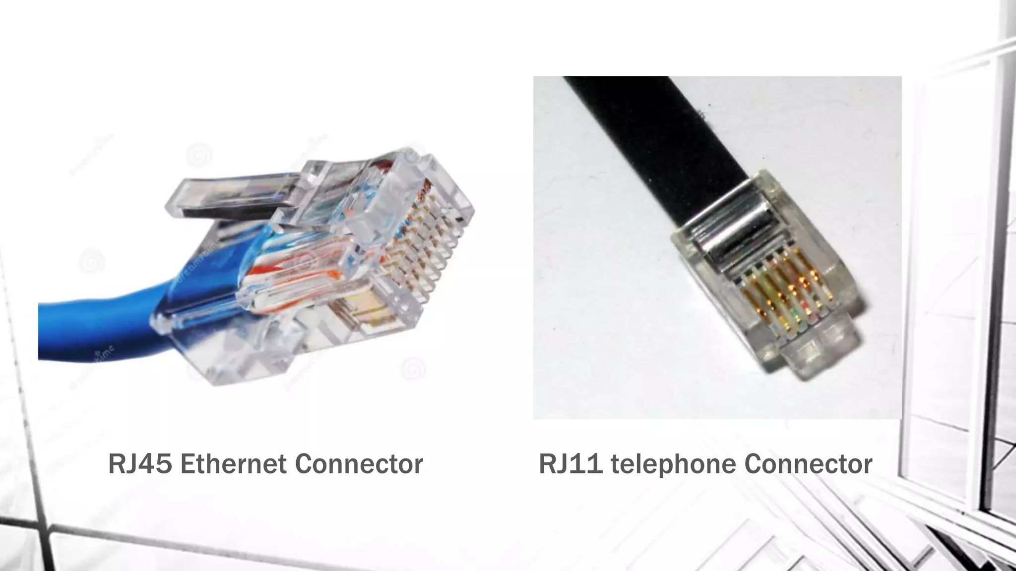 RJ45 Ethernet Connector RJ11 telephone Connector
 