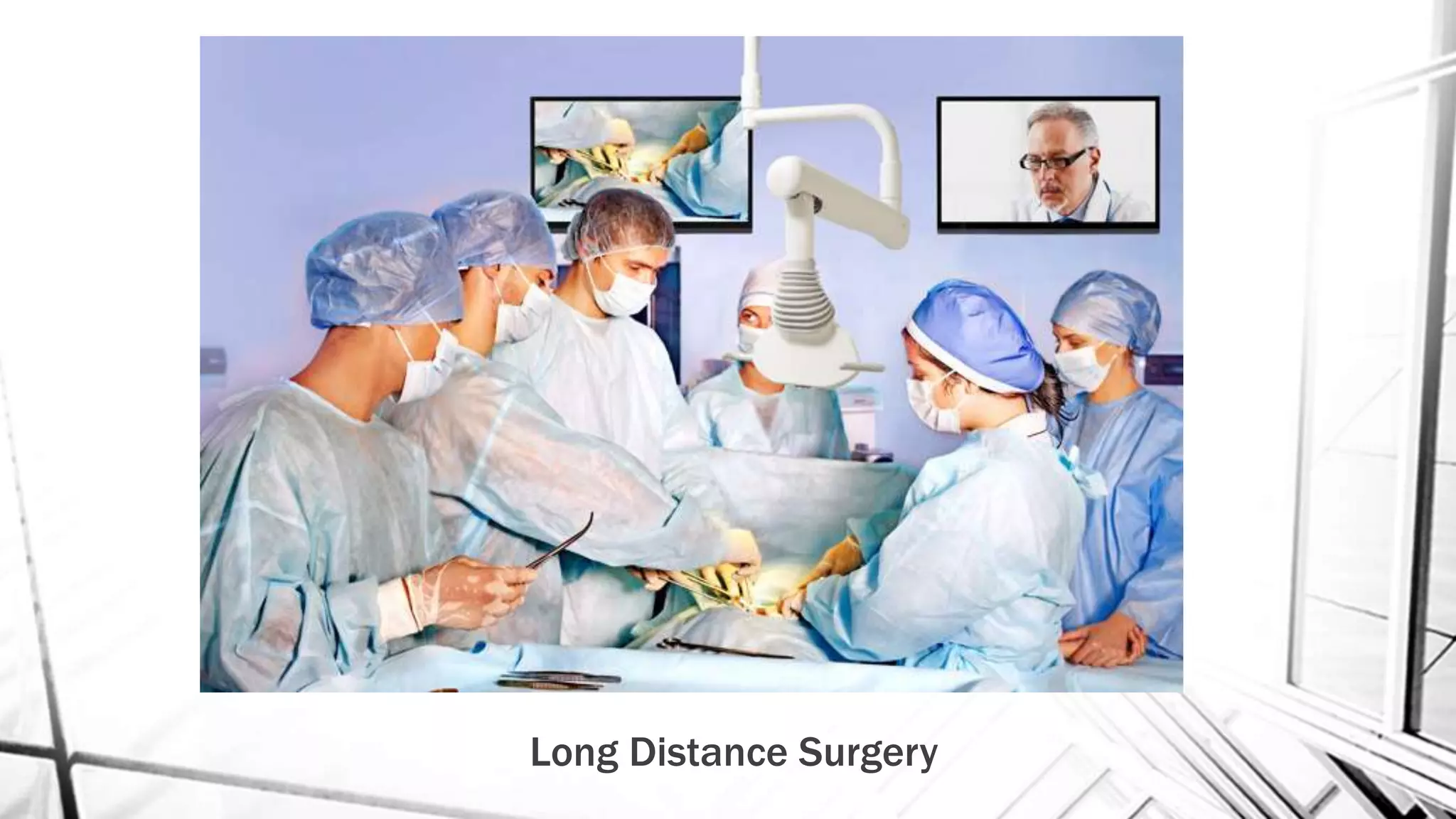 Long Distance Surgery
 