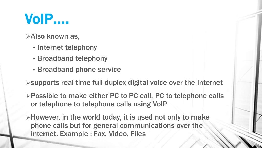 Voice over Internet Protocol (VoIP)