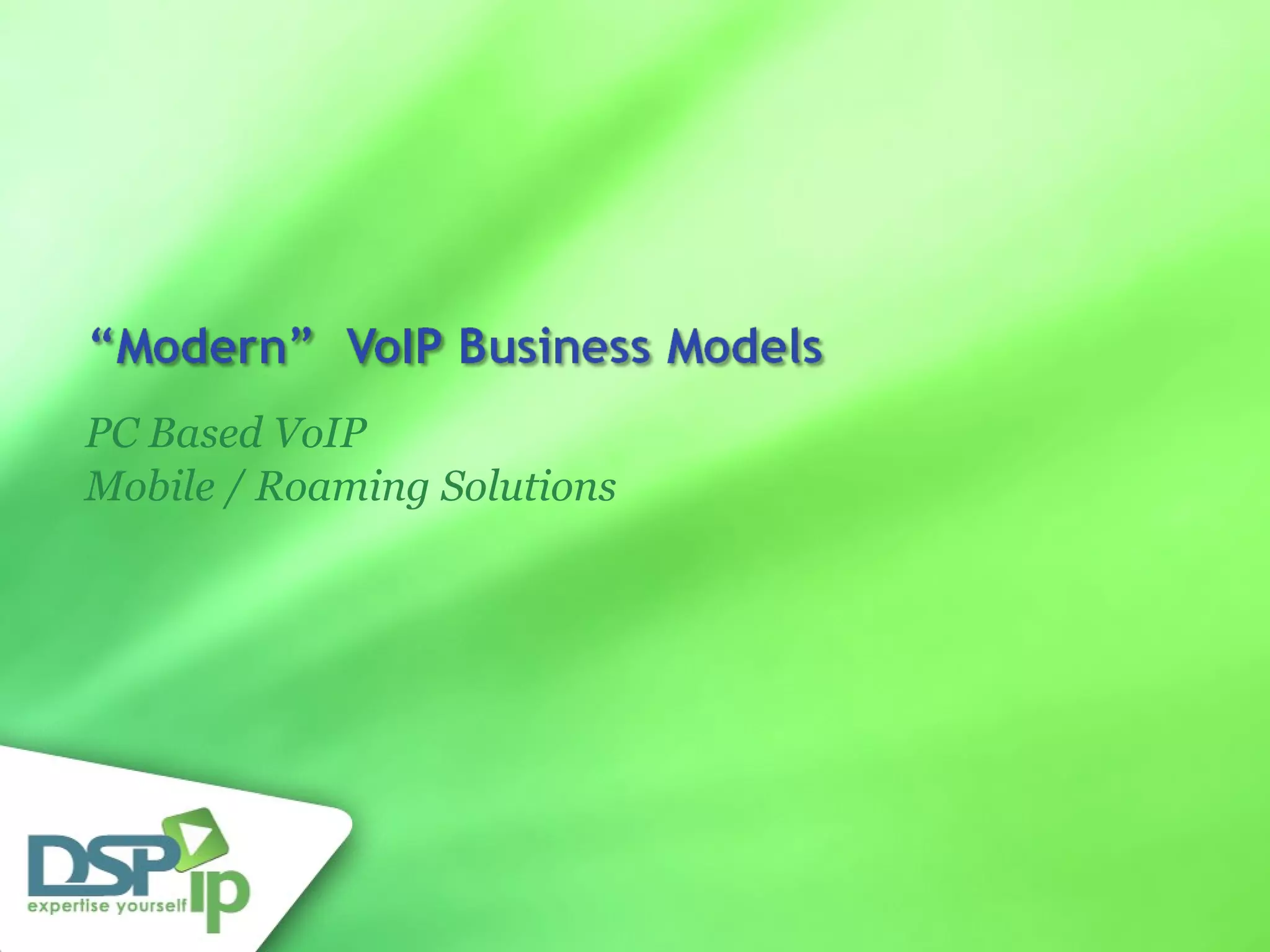 PC Based VoIP Mobile / Roaming Solutions 