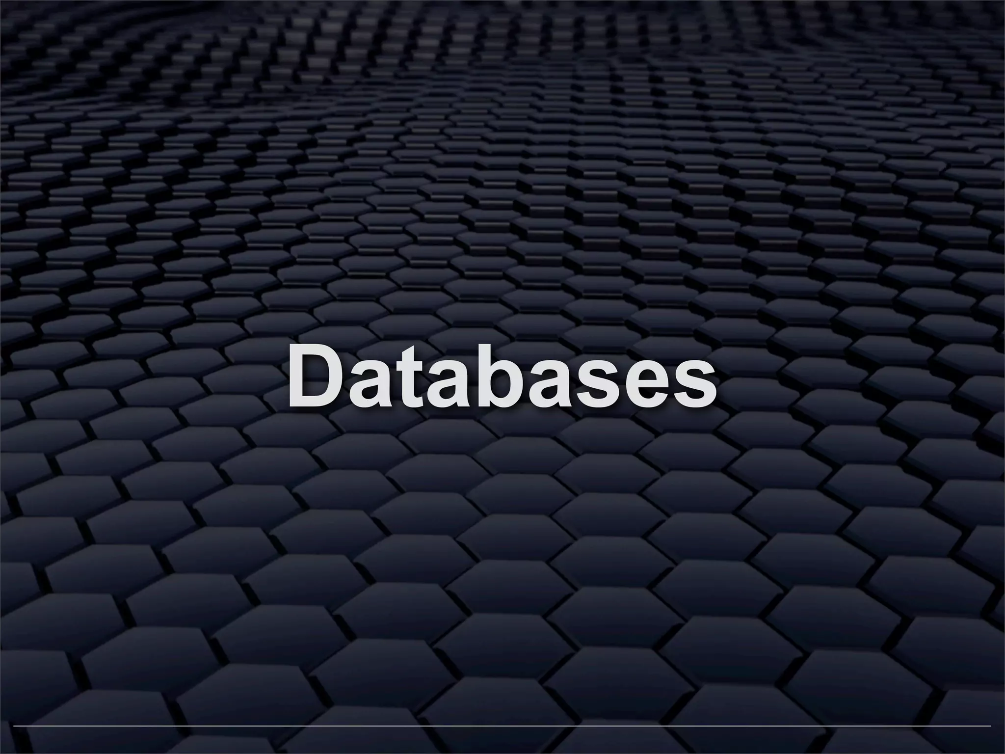Databases

 