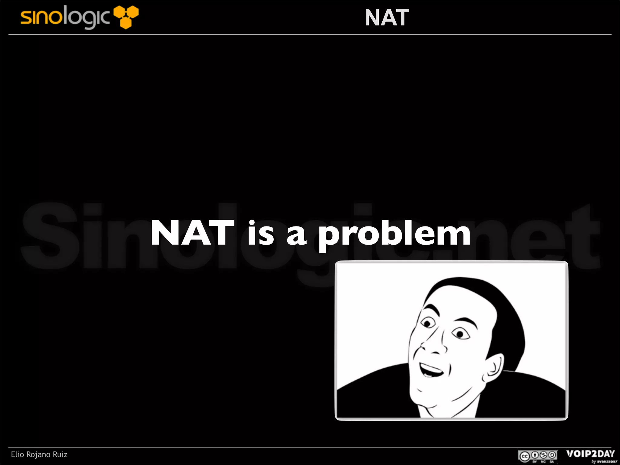 NAT

Sinologic.net
NAT is a problem

Elio Rojano Ruiz

 