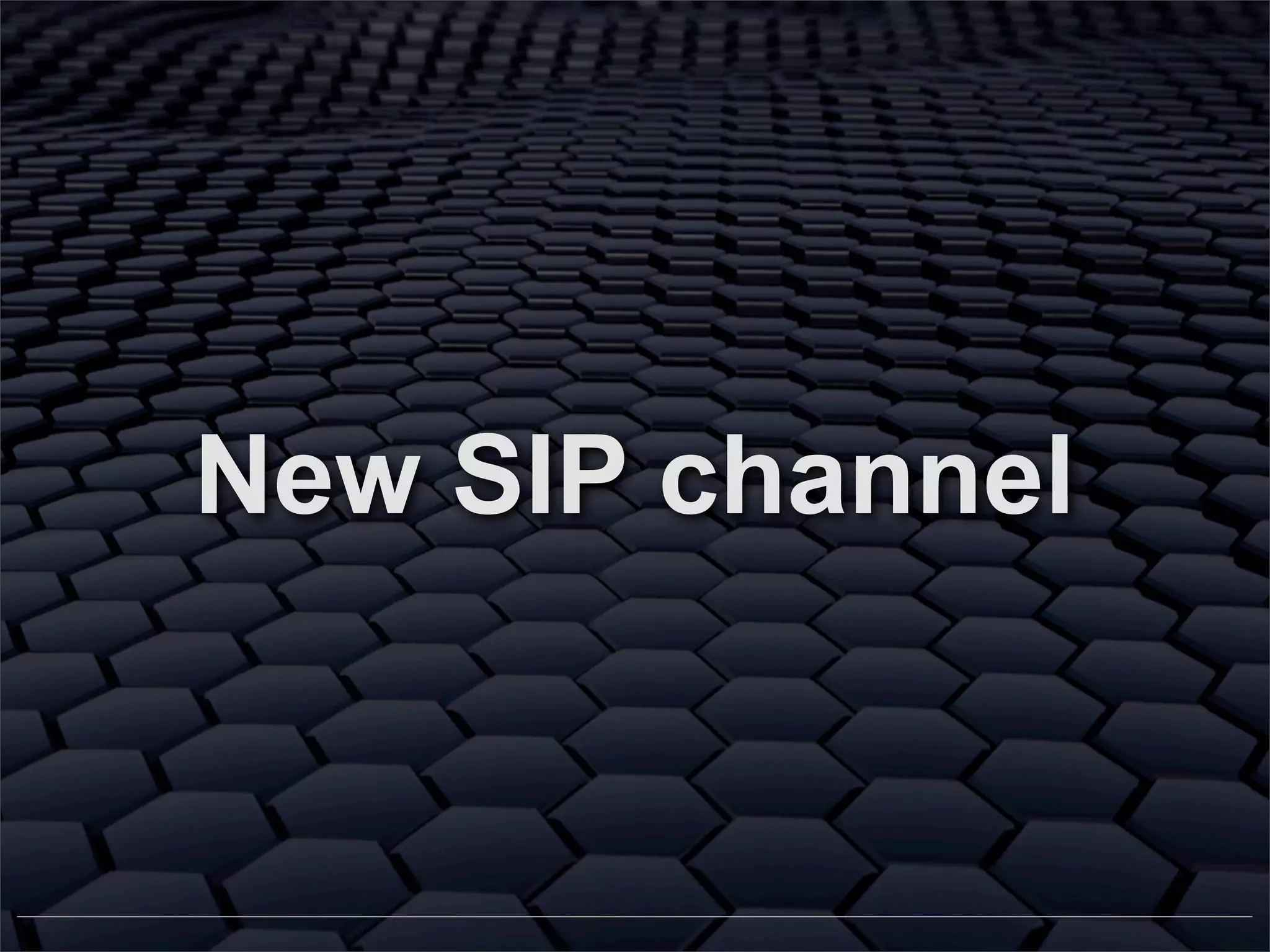 New SIP channel

 