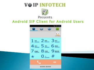 Android SIP Client for Android Users

 